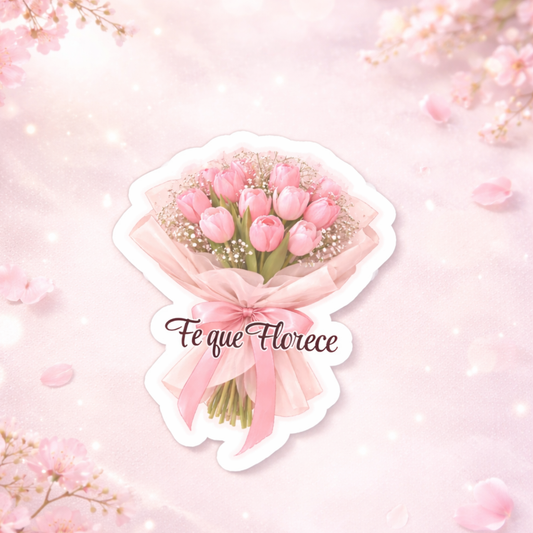 Sticker “Fe que Florece” – Inspiración Cristiana Floral 🌷